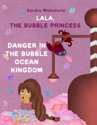 Vorderes Coverbild Lala, the Bubble Princess