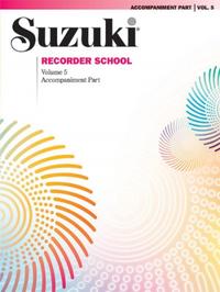Vorderes Coverbild Suzuki Recorder School (Soprano and Alto Recorder) Accompaniment, Volume 5