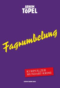 Vorderes Coverbild Fagrumbelung – Kurpfälzer Mundart-Krimi