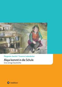 Vorderes Coverbild Alaya kommt in die Schule