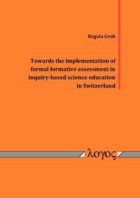 Vorderes Coverbild Towards the implementation of formal formative assessment in inquiry-based science education in Switzerland