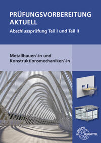 Vorderes Coverbild Prüfungsvorbereitung aktuell Metallbauer/-in und Konstruktionsmechaniker/-in