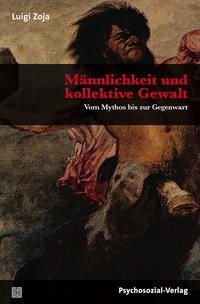 Vorderes Coverbild Männlichkeit und kollektive Gewalt