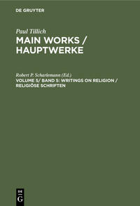 Vorderes Coverbild Paul Tillich: Main Works / Hauptwerke / Writings on Religion / Religiöse Schriften
