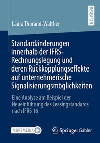 Vorderes Coverbild Standardänderungen innerhalb der IFRS-Rechnungslegung und deren Rückkopplungseffekte auf unternehmerische Signalisierungsmöglichkeiten
