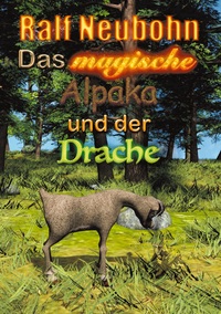 Vorderes Coverbild Das magische Alpaka und der Drache