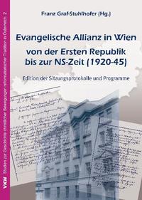 Vorderes Coverbild Evangelische Allianz in Wien von der ersten Republik bis zur NS-Zeit (1920-1945)