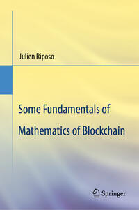 Vorderes Coverbild Some Fundamentals of Mathematics of Blockchain
