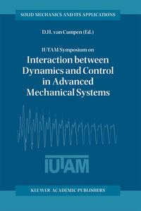 Vorderes Coverbild IUTAM Symposium on Interaction between Dynamics and Control in Advanced Mechanical Systems