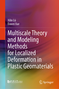 Vorderes Coverbild Multiscale Theory and Modeling Methods for Localized Deformation in Plastic Geomaterials