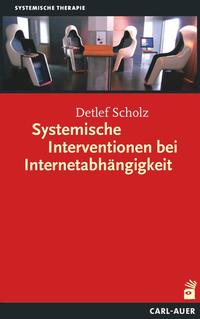 Vorderes Coverbild Systemische Interventionen bei Internetabhängigkeit