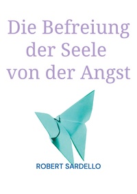 Vorderes Coverbild Die Befreiung der Seele von der Angst
