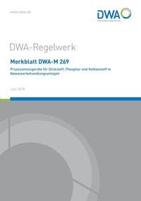 Vorderes Coverbild Merkblatt DWA-M 269 Prozessmessgeräte für Stickstoff, Phosphor und Kohlenstoff in Abwasserbehandlungsanlagen