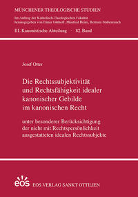 Vorderes Coverbild Die Rechtssubjektivität und Rechtsfähigkeit idealer kanonischer Gebilde im kanonischen Recht