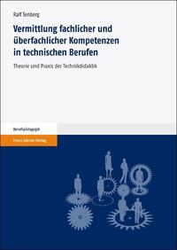 Vorderes Coverbild Vermittlung fachlicher und überfachlicher Kompetenzen in technischen Berufen