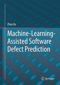 Vorderes Coverbild Machine-Learning-Assisted Software Defect Prediction
