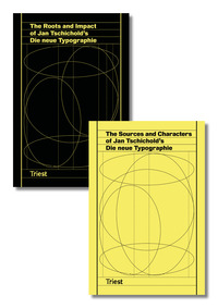 Vorderes Coverbild The Roots and Impact of Jan Tschichold’s Die neue Typographie / The Sources and Characters of Jan Tschichold’s Die neue Typographie