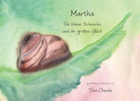 Vorderes Coverbild Martha. Die kleine Schnecke und ihr großes Glück