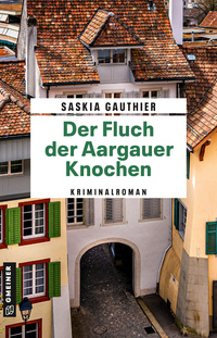 Vorderes Coverbild Der Fluch der Aargauer Knochen