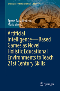 Vorderes Coverbild Artificial Intelligence—Based Games as Novel Holistic Educational Environments to Teach 21st Century Skills