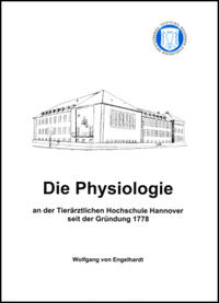 Vorderes Coverbild Die Physiologie an der Tierärztlichen Hochschule Hannover seit der Gründung 1778