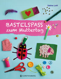 Vorderes Coverbild Bastelspaß zum Muttertag