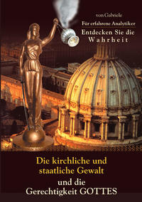 Vorderes Coverbild Die kirchliche und staatliche Gewalt und die Gerechtigkeit Gottes