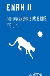 Vorderes Coverbild Enah II - Die Rückkehr zur Erde