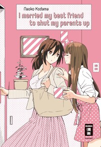 Vorderes Coverbild I married my best friend to shut my parents up