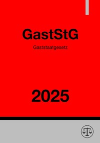Vorderes Coverbild Gaststaatgesetz - GastStG 2025