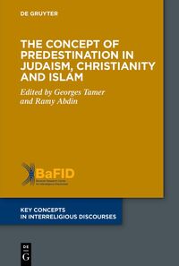 Vorderes Coverbild The Concept of Predestination in Judaism, Christianity and Islam