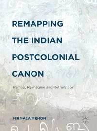 Vorderes Coverbild Remapping the Indian Postcolonial Canon