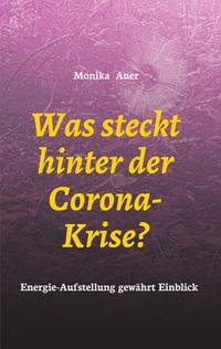 Vorderes Coverbild Was steckt hinter der Corona-Krise?