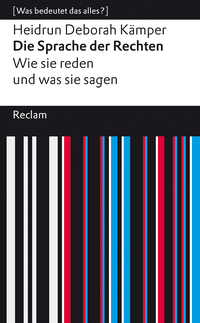 Vorderes Coverbild Die Sprache der Rechten. Wie sie reden und was sie sagen
