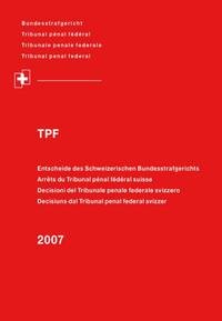 Vorderes Coverbild Entscheide des Schweizerischen Bundesstrafgerichts, TPF 2007.