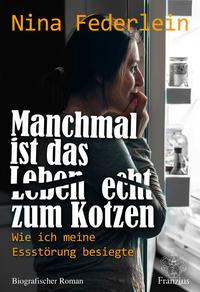 Vorderes Coverbild Manchmal ist das Leben echt zum Kotzen