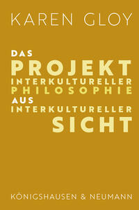 Vorderes Coverbild Das Projekt interkultureller Philosophie aus interkultureller Sicht