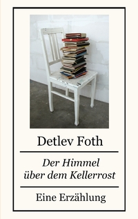 Vorderes Coverbild Der Himmel über dem Kellerrost
