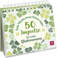 Vorderes Coverbild Jede Woche etwas Neues wagen - 50 Impulse für mehr Glücksmomente
