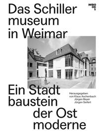 Vorderes Coverbild Das Schillermuseum in Weimar