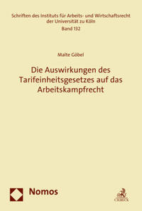 Vorderes Coverbild Die Auswirkungen des Tarifeinheitsgesetzes auf das Arbeitskampfrecht