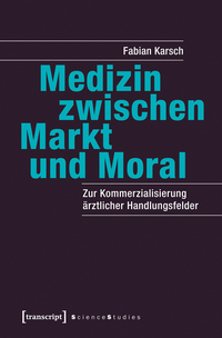 Vorderes Coverbild Medizin zwischen Markt und Moral