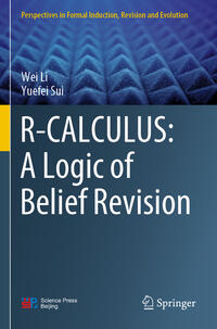 Vorderes Coverbild R-CALCULUS: A Logic of Belief Revision