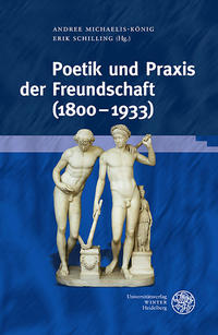 Vorderes Coverbild Poetik und Praxis der Freundschaft (1800–1933)