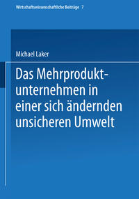 Vorderes Coverbild Das Mehrproduktunternehmen in einer sich ändernden unsicheren Umwelt