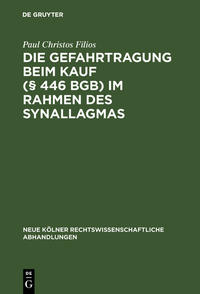 Vorderes Coverbild Die Gefahrtragung beim Kauf (§ 446 BGB) im Rahmen des Synallagmas