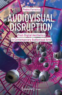 Vorderes Coverbild Audiovisual Disruption