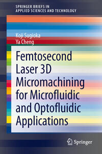 Vorderes Coverbild Femtosecond Laser 3D Micromachining for Microfluidic and Optofluidic Applications