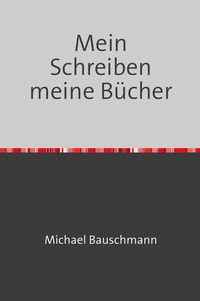 Vorderes Coverbild Mein Schreiben meine Bücher