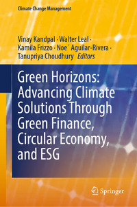 Vorderes Coverbild Green Horizons: Advancing Climate Solutions Through Green Finance, Circular Economy, and ESG